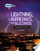 Lightning, Hurricanes, and Blizzards: The Science of Storms cover
