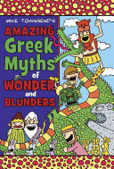 Michael Townsend's Amazing Greek Myths of Wonder and Blunders cover