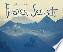 Frozen Secrets: Antarctica Revealed cover