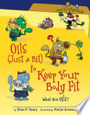 Oils (Just a Bit) to Keep Your Body Fit: What Are Oils? cover
