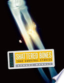 Shattered Bones: True Survival Stories cover