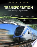 Transportation: From Walking to High Speed Rail cover
