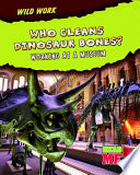 Who Cleans Dinosaur Bones? Working at a Museum cover
