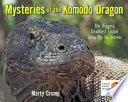 Mysteries of the Komodo Dragon: The Biggest, Deadliest Lizard Gives Up Its Secrets cover