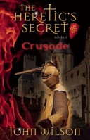 Crusade: The Heretic's Secret cover