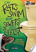 Can Rats Swim from Sewers into Toilets? And Other Questions About Your Home cover