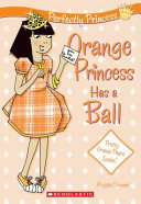 Orange Princess Has a Ball cover