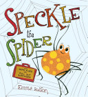 Speckle the Spider: With Maps, Flaps, and Pull-out Surprises! cover