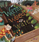 Water, Weed, and Wait cover