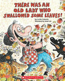 There Was An Old Lady Who Swallowed Some Leaves! cover