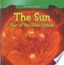 The Sun: Star of the Solar System cover