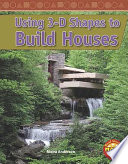 Using 3-D Shapes to Build Houses cover