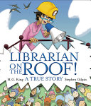 Librarian on the Roof! A True Story cover
