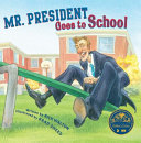 Mr. President Goes to School cover