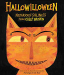 Hallowilloween: Nefarious Silliness from Calef Brown cover