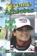 Xtreme Athletes: Danica Patrick cover