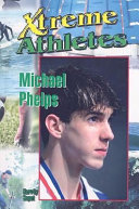 Xtreme Athletes: Michael Phelps cover