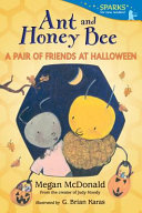 Ant and Honey Bee: A Pair of Friends at Halloween cover