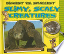 Biggest vs. Smallest Slimy, Scaly Creatures cover