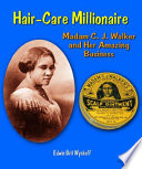 Hair-Care Millionaire: Madam C.J. Walker and Her Amazing Business cover