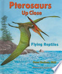 Pterosaurs up Close: Flying Reptiles cover