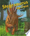 Stegosaurus up Close: Plated Dinosaur cover