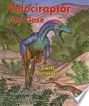 Velociraptor up Close: Swift Dinosaur cover