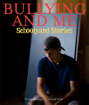 Bullying and Me: Schoolyard Stories cover