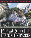 Parasaurolophus and Other Duck-Billed and Beaked Herbivores cover