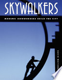 Skywalkers: Mohawk Ironworkers Build the City cover