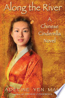 Along the River: A Chinese Cinderella Novel cover