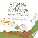 Roslyn Rutabaga and the Biggest Hole on Earth! cover