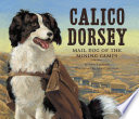 Calico Dorsey: Mail Dog of the Mining Camps cover