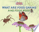 What Are Food Chains and Food Webs? cover