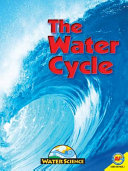 The Water Cycle (Water Science Weigl/AV2Books) cover