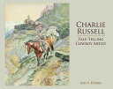 Charlie Russell: Tale-Telling Cowboy Artist cover