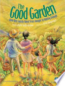 The Good Garden: How One Family Went from Hunger to Having Enough cover