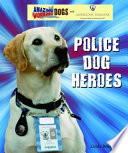 Police Dog Heroes cover
