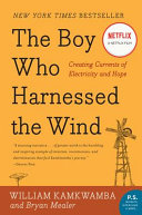 The Boy Who Harnessed the Wind: Creating Currents of Electricity and Hope cover