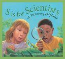 S Is for Scientists: A Discovery Alphabet cover