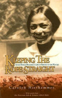 Keeping the Rope Straight: Annie Dodge Wauneka's Life of Service to the Navajo cover