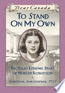 To Stand on My Own: The Polio Epidemic Diary of Noreen Robertson cover