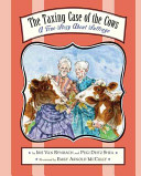The Taxing Case of the Cows: A True Story About Suffrage cover