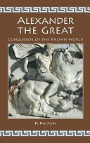 Alexander the Great: Conqueror of the Known World cover