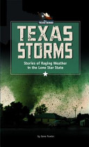 Texas Storms: Stories of Raging Weather in the Lone Star State cover