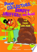 Poop Collectors, Armpit Sniffers, and More: The Yucky Jobs Book cover