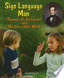 Sign Language Man: Thomas H. Gallaudet and His Incredible Work cover