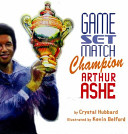 Game Set Match Champion Arthur Ashe cover