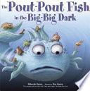 The Pout-Pout Fish in the Big-Big Dark cover