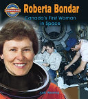 Roberta Bondar: Canada's First Woman in Space cover